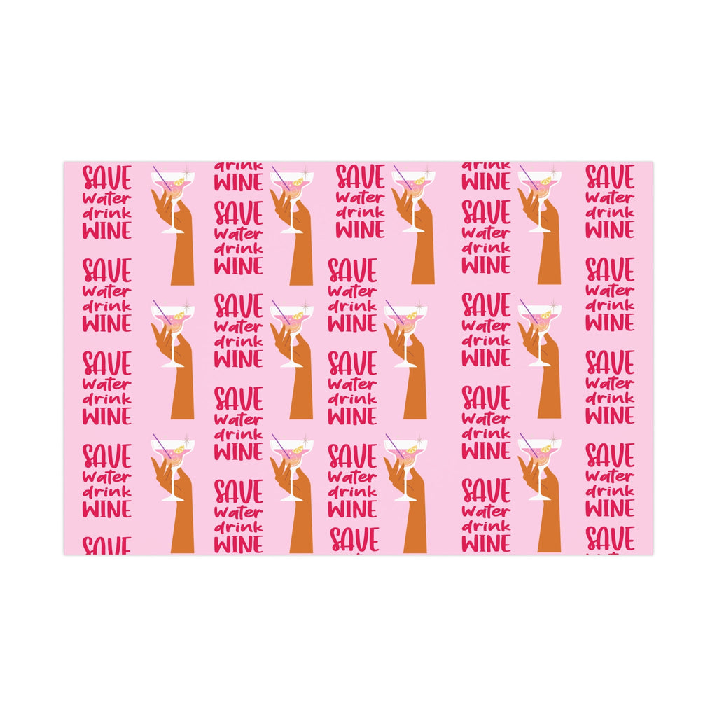 "Save Water, Drink Wine" Wrapping Sheets