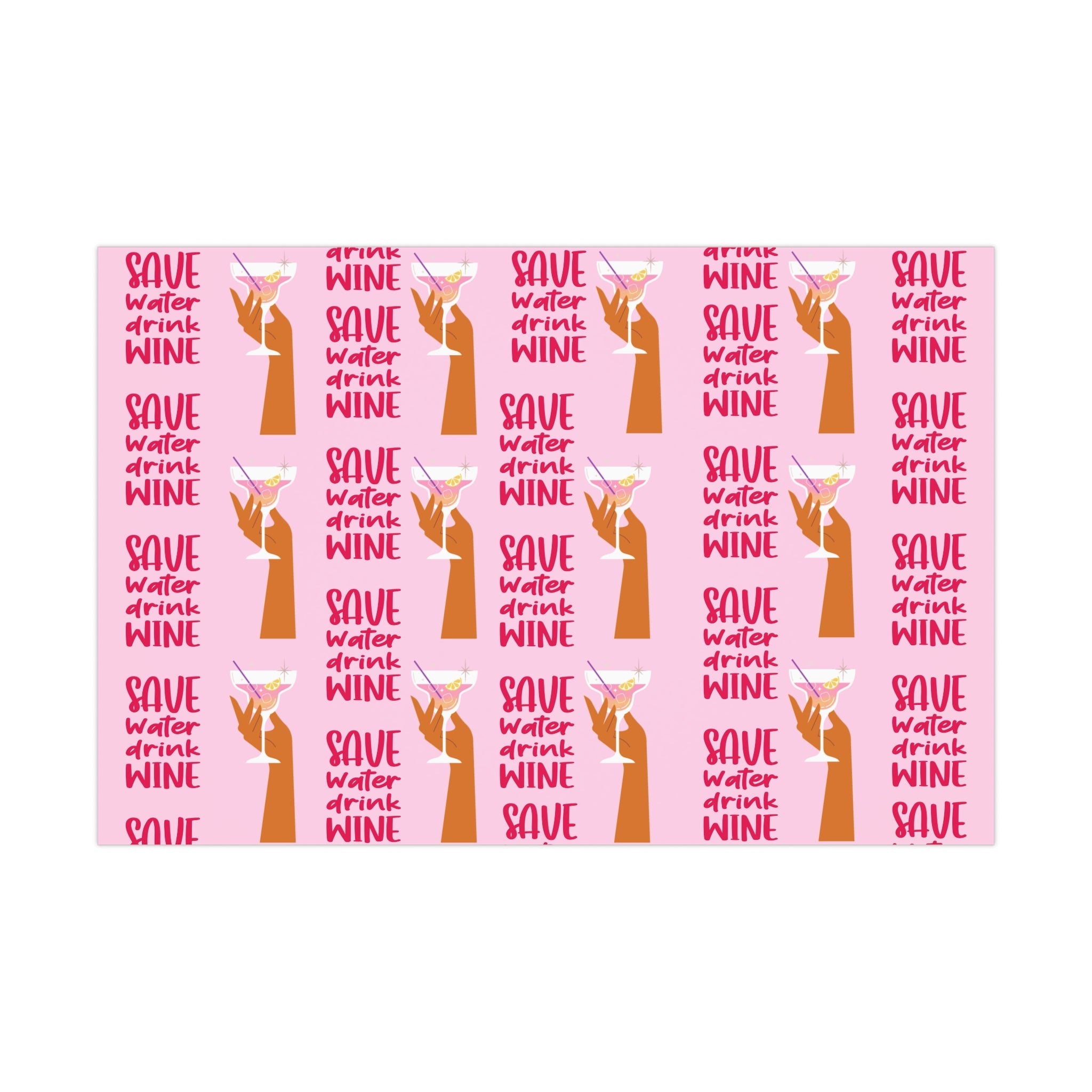"Save Water, Drink Wine" Wrapping Sheets
