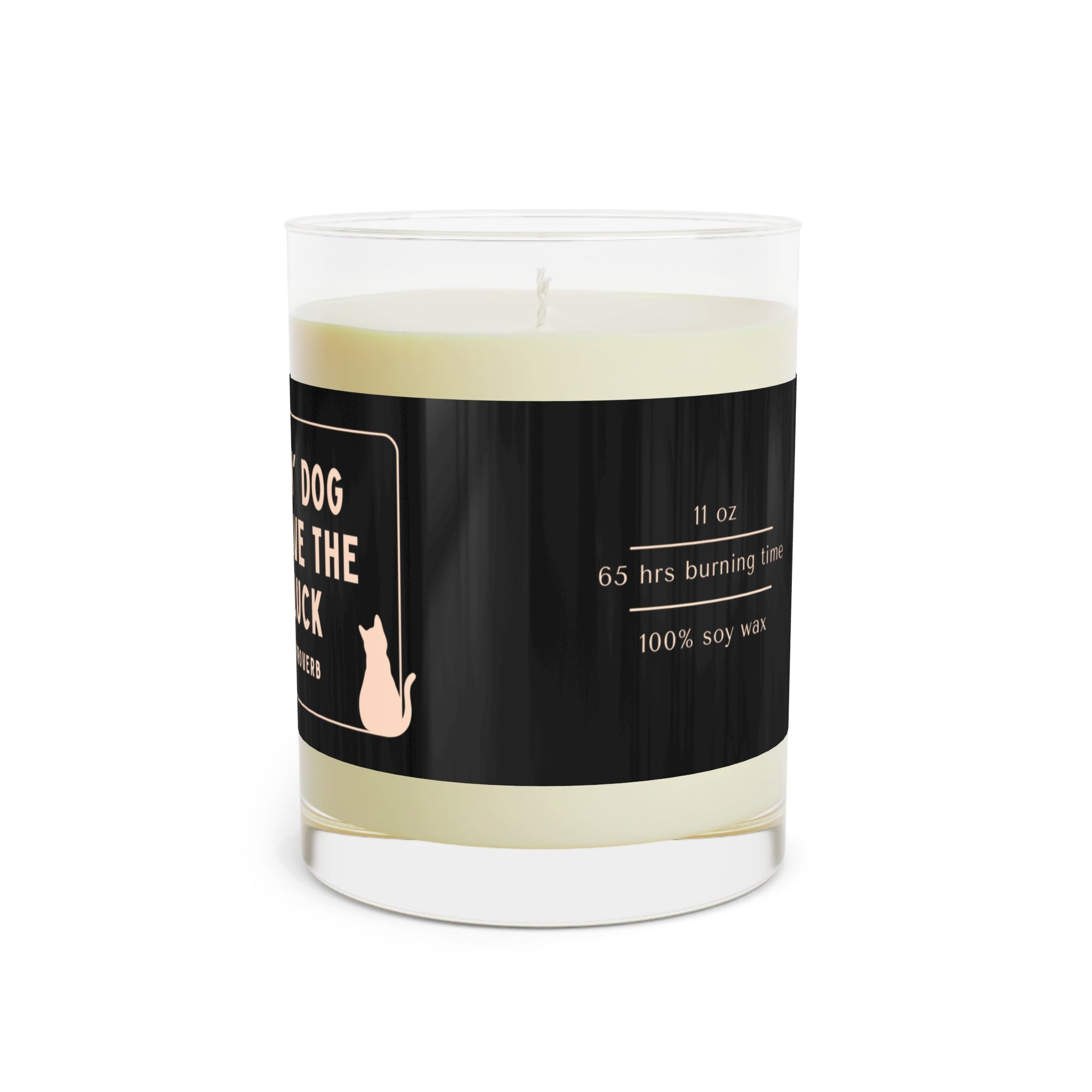 "Cat an' Dog Don't Have the Same Luck" Luxe Candle
