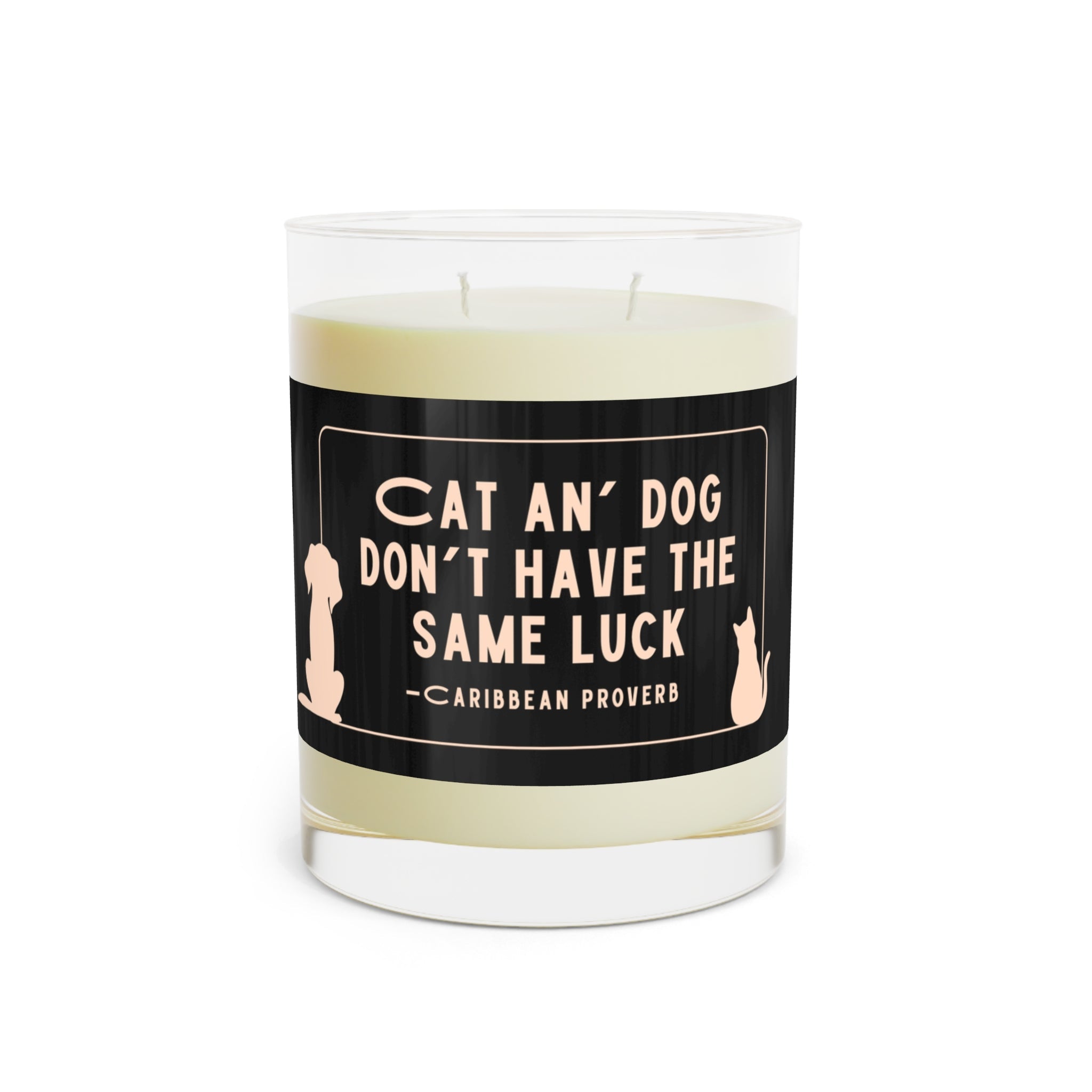 "Cat an' Dog Don't Have the Same Luck" Luxe Candle