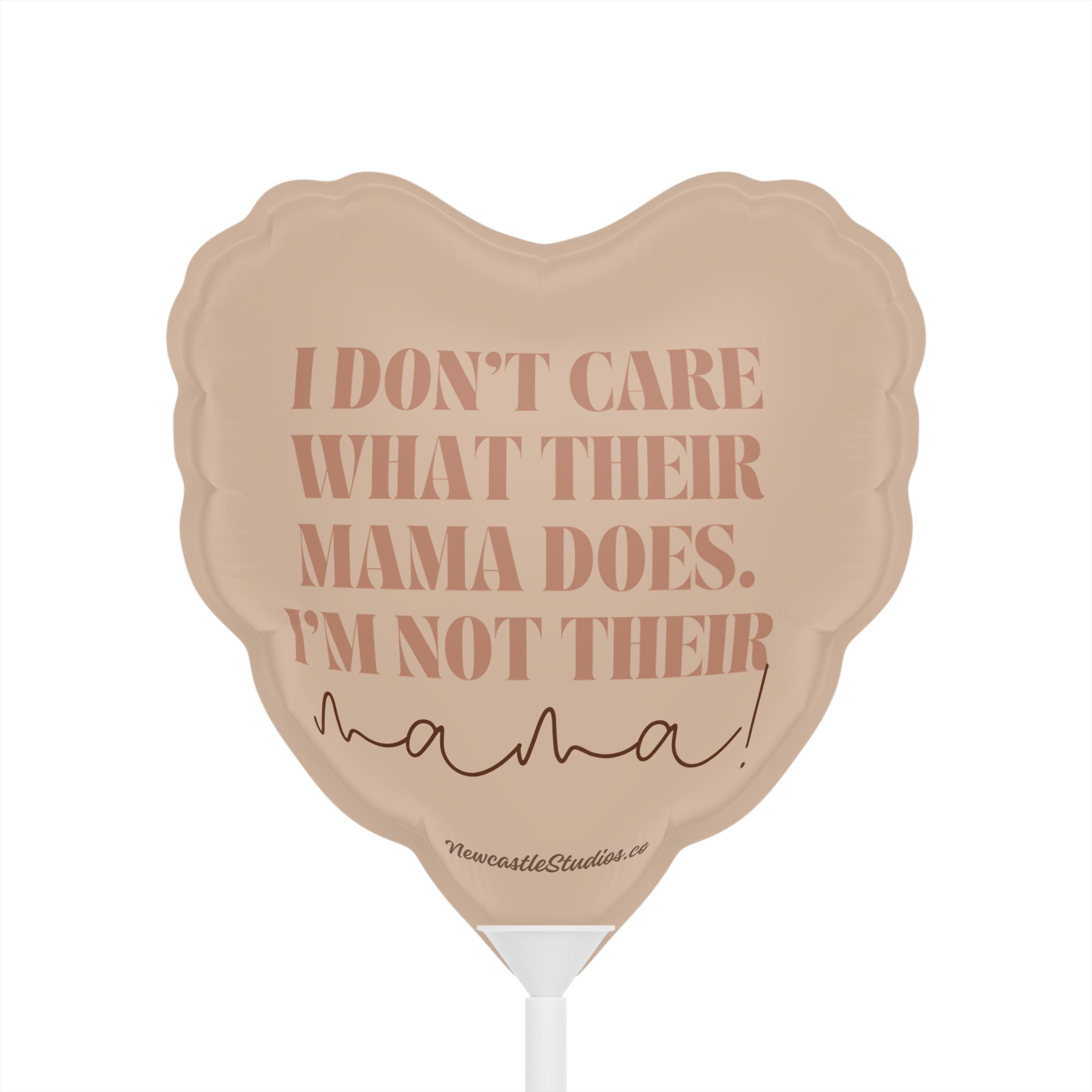 "I'm Not Their Mama" Balloon (6 in)