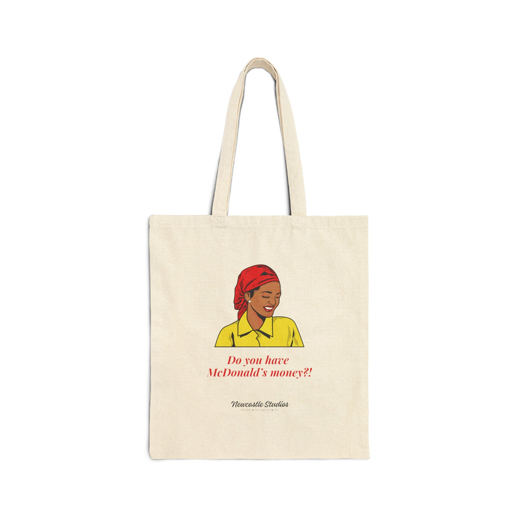 "You Got Mcdonald's Money?" Tote Bag