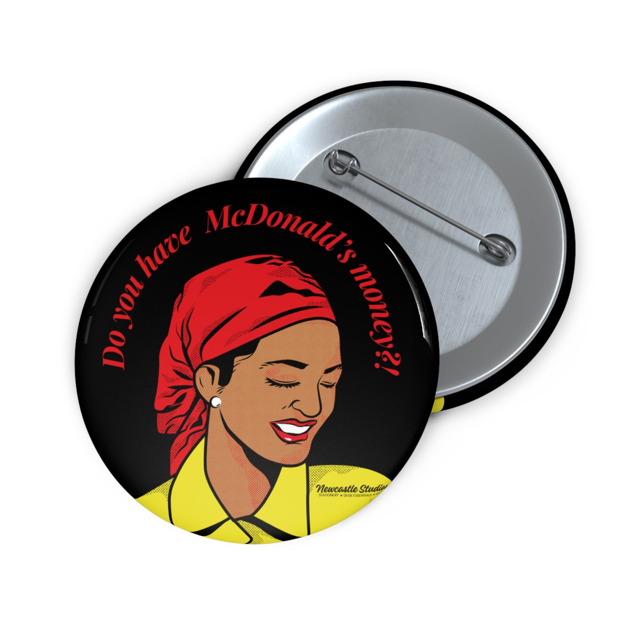 "You Got McDonald's Money?" Pin Button