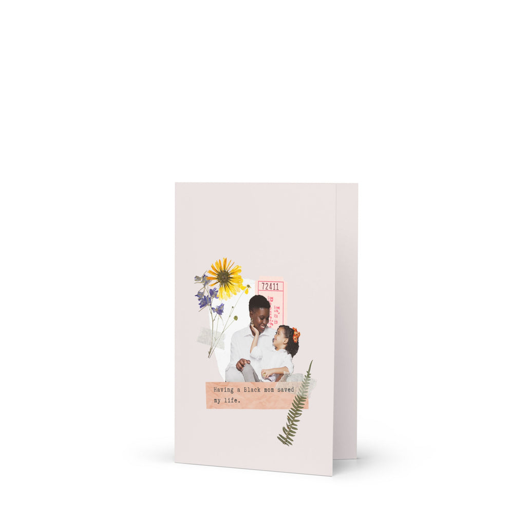 "A Black Mom Saved Me" Greeting Card