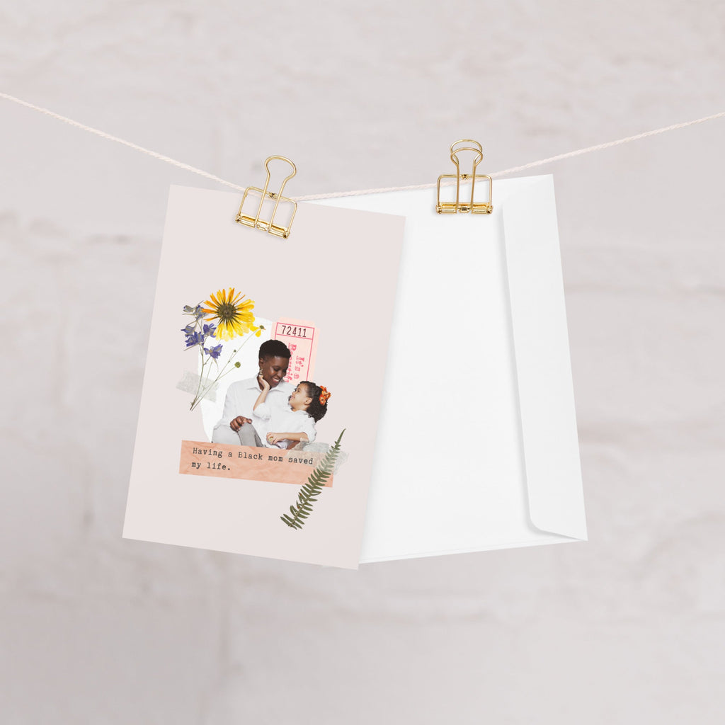 "A Black Mom Saved Me" Greeting Card