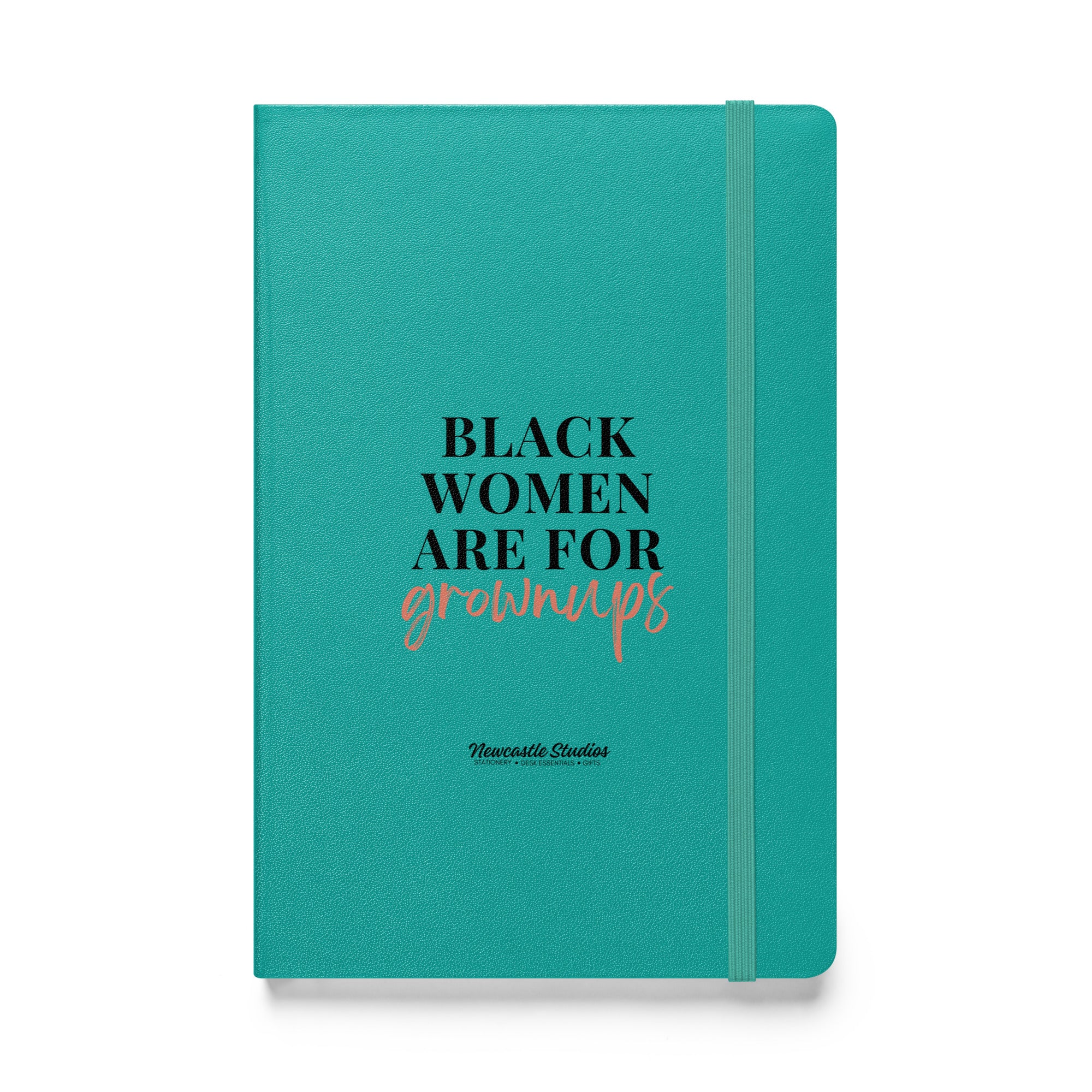 "Black Women are for Grownups" Hardcover Notebook