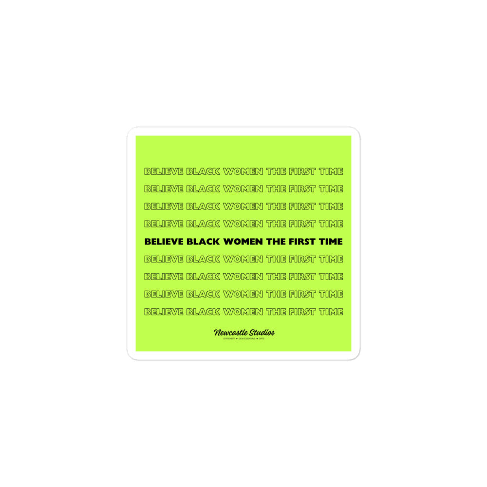 "Believe Black Women the First Time" Sticker