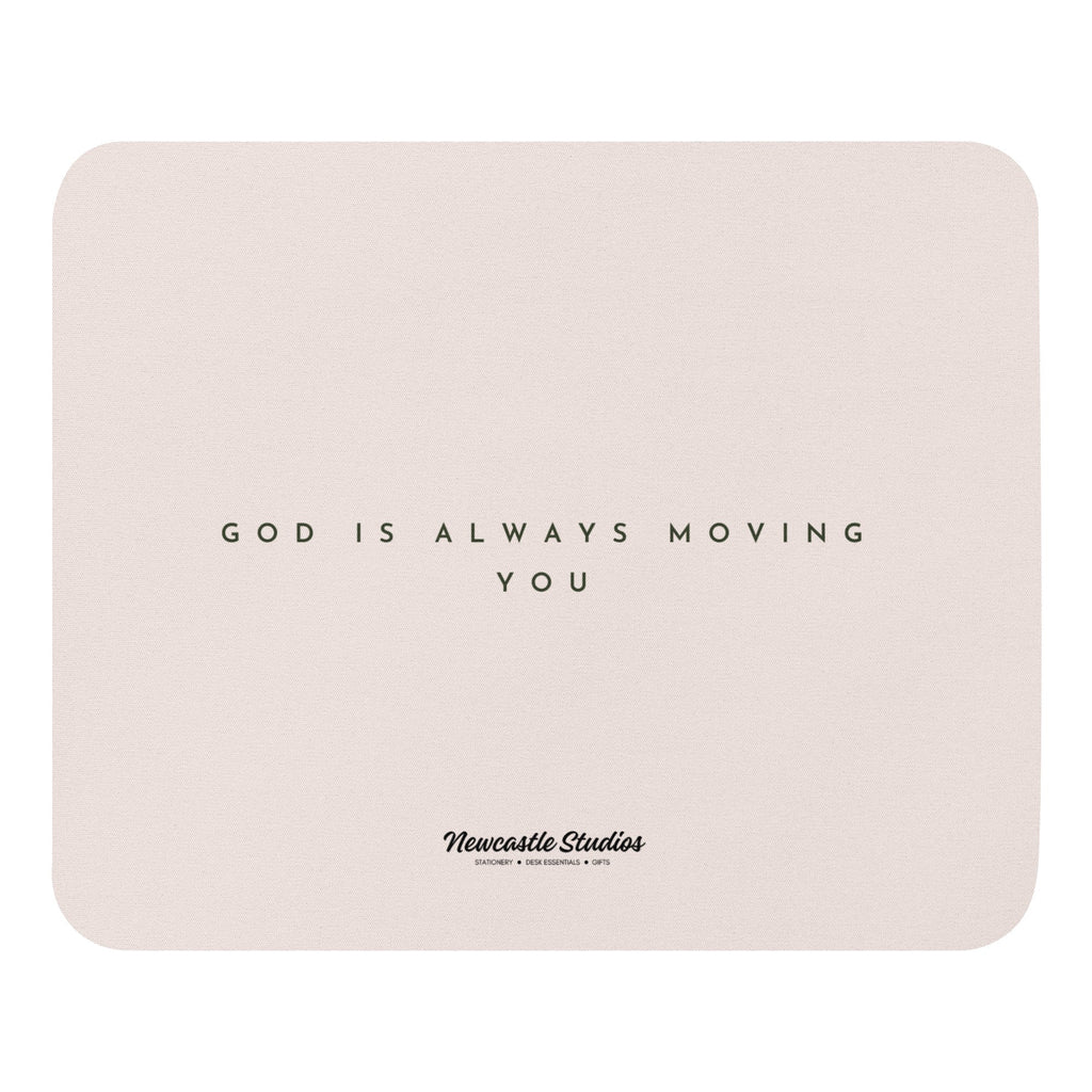 "God is Always Moving You" Mouse Pad