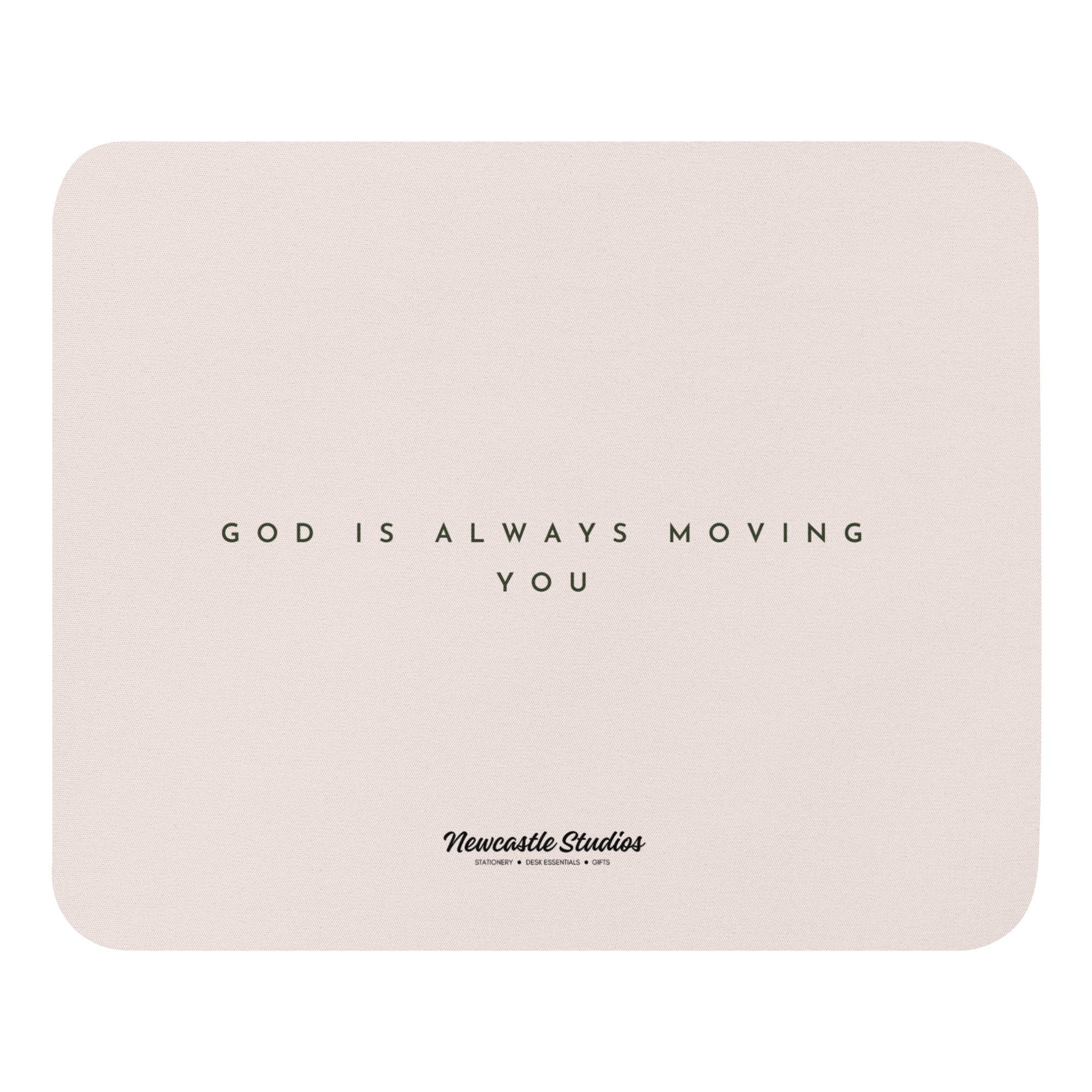 "God is Always Moving You" Mouse Pad