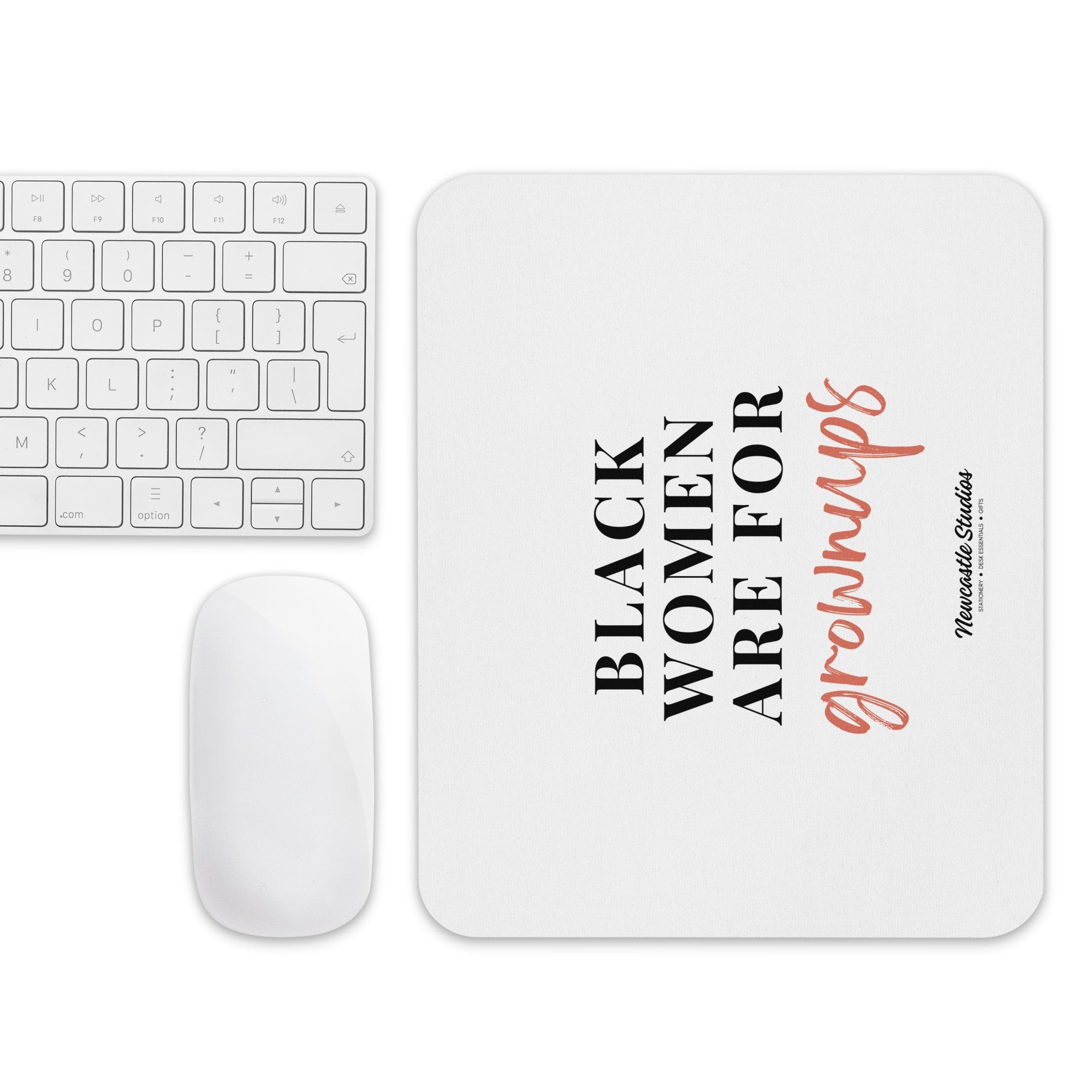 "Black Women are for Grownups" Mouse Pad