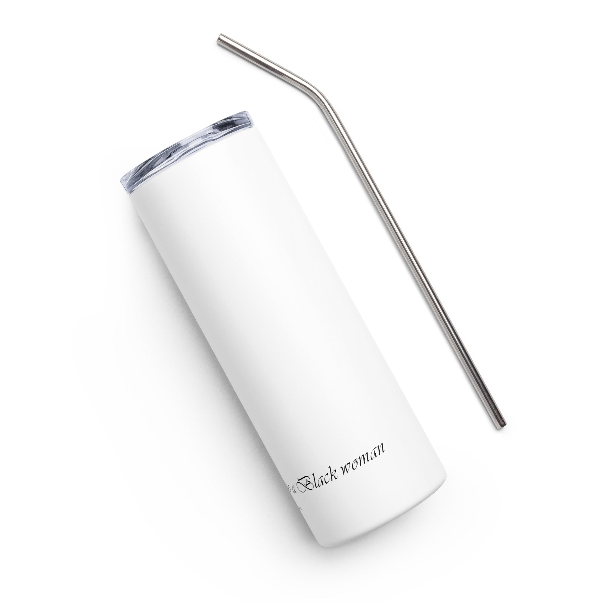 "This Bottle Belongs to a Black Woman #1" Slim Tumbler w/ Straw