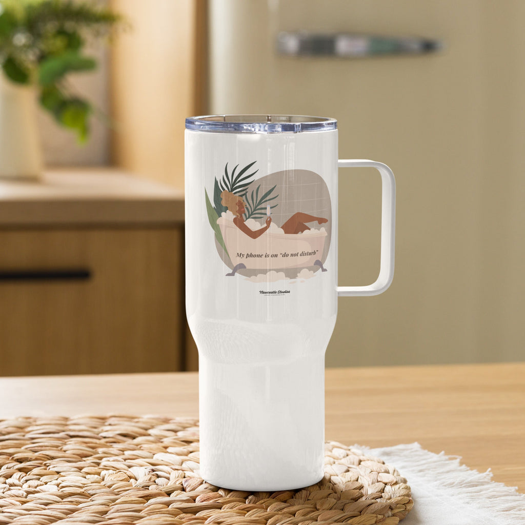 "Do Not Disturb Bath Time" Tumbler w/ Handle