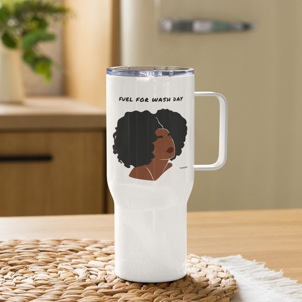 "Fuel for Wash Day" Tumbler w/ Handle
