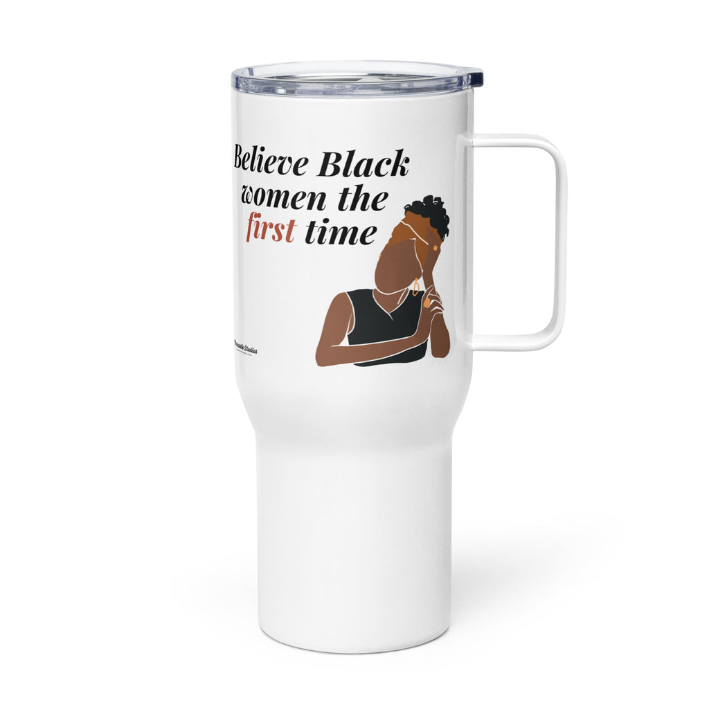 "Believe Black Women" Tumbler w/ Handle