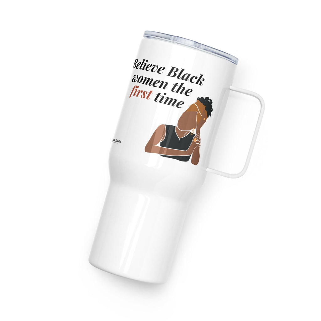 "Believe Black Women" Tumbler w/ Handle