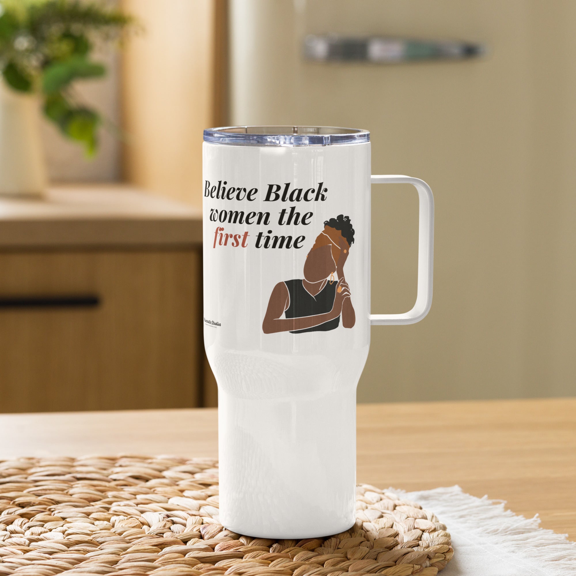 "Believe Black Women" Tumbler w/ Handle
